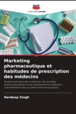 Marketing pharmaceutique et habitudes de prescription des médecins