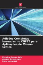 Adiç?es Completas baseadas no CNFET para Aplicaç?es de Miss?o Crítica