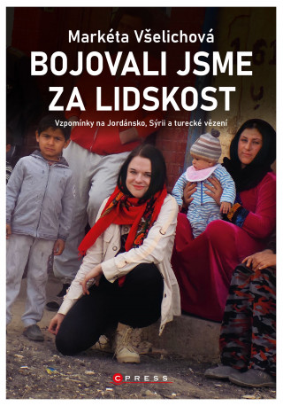 Bojovali jsme za lidskost