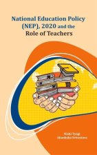 National Education Policy (Nep), 2020 and the Role of Teachers
