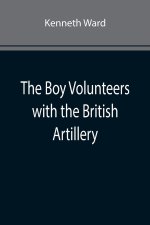 Boy Volunteers with the British Artillery