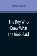 Boy Who Knew What the Birds Said