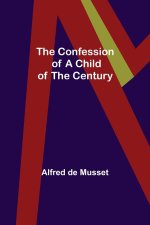 Confession of a Child of the Century