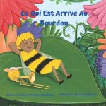 Ce Qui Est Arrive Au Bourdon