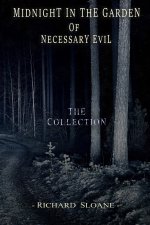 Midnight in the Garden of Necessary Evil
