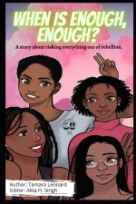 When Is Enough, Enough?