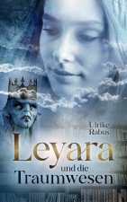 Leyara und die Traumwesen