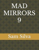 Mad Mirrors 9