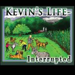 Kevin's Life Interrupted