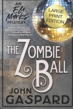 Zombie Ball - Large Print Edition