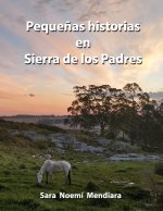 Pequenas historias en Sierra de los Padres