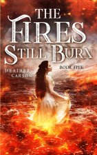 Fires Still Burn