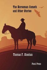 Horseman Cometh and Other Stories