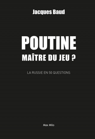 Poutine, maître du jeu ?
