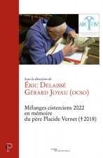 Mélanges cisterciens 2022 en mémoire du père Placide Vernet (2018) - En mémoire du père Placide Vern