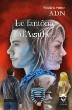 ADN - LE FANTOME D'AGATHE