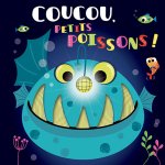 COUCOU, PETITS POISSONS ! (COLL. LIVRE À TOUCHER)