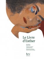 LE LIVRE D'ESTHER - D'APRES LA MEGUILAH DE SALAMANQUE (AUTEUR ANONYME DU XVE SIECLE)