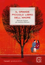 grande piccolo libro dell'amore. Poesie per il giorno più romantico dell'anno