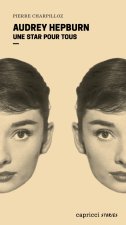 Audrey Hepburn - Une star pour tous