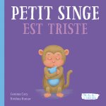 SINGE EST TRISTE (COLL. OH LA LA LES ÉMOTIONS ! )