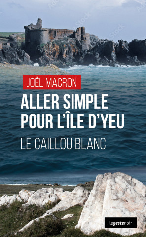 Aller Simple Pour L'ile D'yeu - Le Caillou Blanc