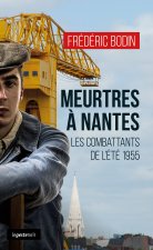 Meurtres A Nantes - Les Combattants De L'ete 1955