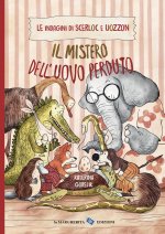 mistero dell'uovo perduto. Le indagini di Scerloc e Uozzon