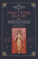 Magia e potere della Dea. Iniziazione, culto e rituale della tradizione misterica occidentale