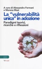 «vulnerabilità unica in adozione». Paradigmi teorici, ricerche e riflessioni