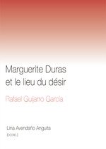 Marguerite Duras et le lieu du désir