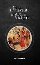 Nala et Damayanti ou l'art de la victoire
