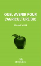 QUEL AVENIR POUR L'AGRICULTURE BIO
