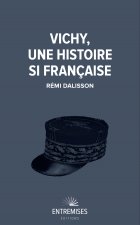 VICHY, UNE HISTOIRE SI FRANÇAISE
