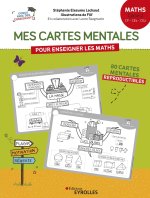 Mes cartes mentales pour enseigner les maths - Cycle 2 : CP, CE1, CE2