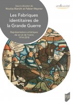 Les fabriques identitaires de la Grande Guerre
