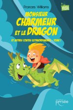 Monsieur Charmeur et le Dragon et autres contes extraordinaires - Tome I