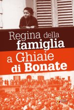 apparizioni della Madonna Regina della famiglia a Ghiaie di Bonate