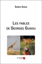 Les fables de Georges Guigou