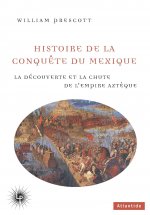 Histoire de la Conquête du Mexique