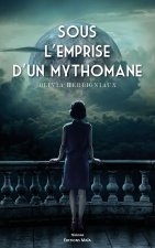 Sous l'emprise d'un mythomane