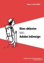 BIEN DEBUTER AVEC ADOBE INDESIGN