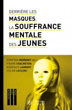 Derrière les masques, la souffrance mentale des jeunes