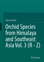 Orchid Species from Himalaya and Southeast Asia Vol. 3 (R - Z)