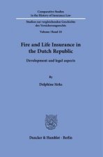 Fire and Life Insurance in the Dutch Republic.