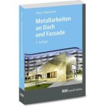 Metallarbeiten an Dach und Fassade
