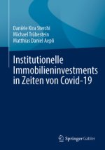 Institutionelle Immobilieninvestments in Zeiten Von Covid-19