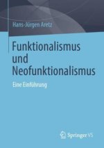 Funktionalismus und Neofunktionalismus, 2 Teile