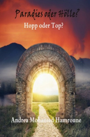 Paradies oder Hölle?