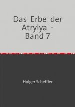 Das  Erbe  der  Atrylya  -   Band 7